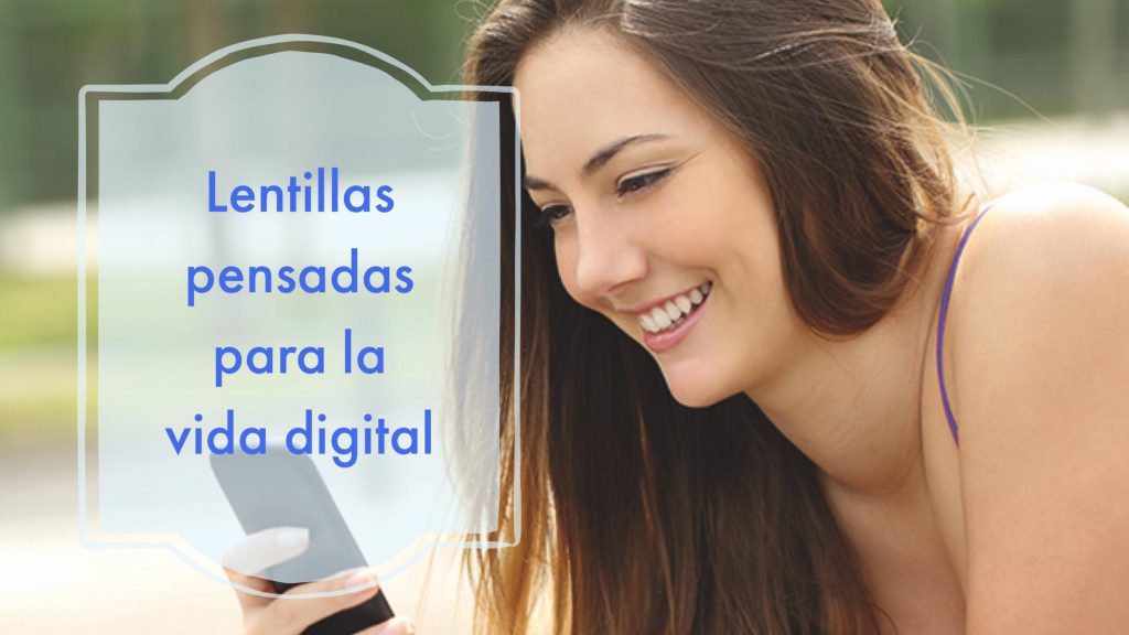 Lentillas pensadas para la vida digital